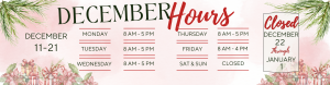 Hors for December Intercession:: December 11 through 21 Monday through Thursday 8 AM to 5 PM; Closed December 22 through January First.