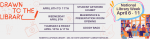 National Library Weeks is celebrated April sixth through the eleventh.